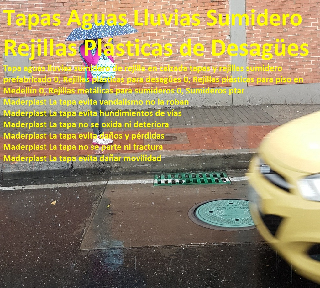 Tapa aguas lluvias sumidero de rejilla en calzada tapas y rejillas sumidero prefabricado 0, Rejillas plásticas para desagües 0, Rejillas plásticas para piso en Medellín 0, Rejillas metálicas para sumideros 0, Sumideros ptar Tapa aguas lluvias sumidero de rejilla en calzada tapas y rejillas sumidero prefabricado 0, Rejillas plásticas para desagües 0, Rejillas plásticas para piso en Medellín 0, Rejillas metálicas para sumideros 0, Sumideros ptar Tapa aguas lluvias sumidero de rejilla en calzada tapas y rejillas sumidero prefabricado 0, Rejillas plásticas para desagües 0, Rejillas plásticas para piso en Medellín 0, Rejillas metálicas para sumideros 0, Sumideros ptar